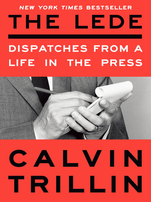 Title details for The Lede by Calvin Trillin - Available